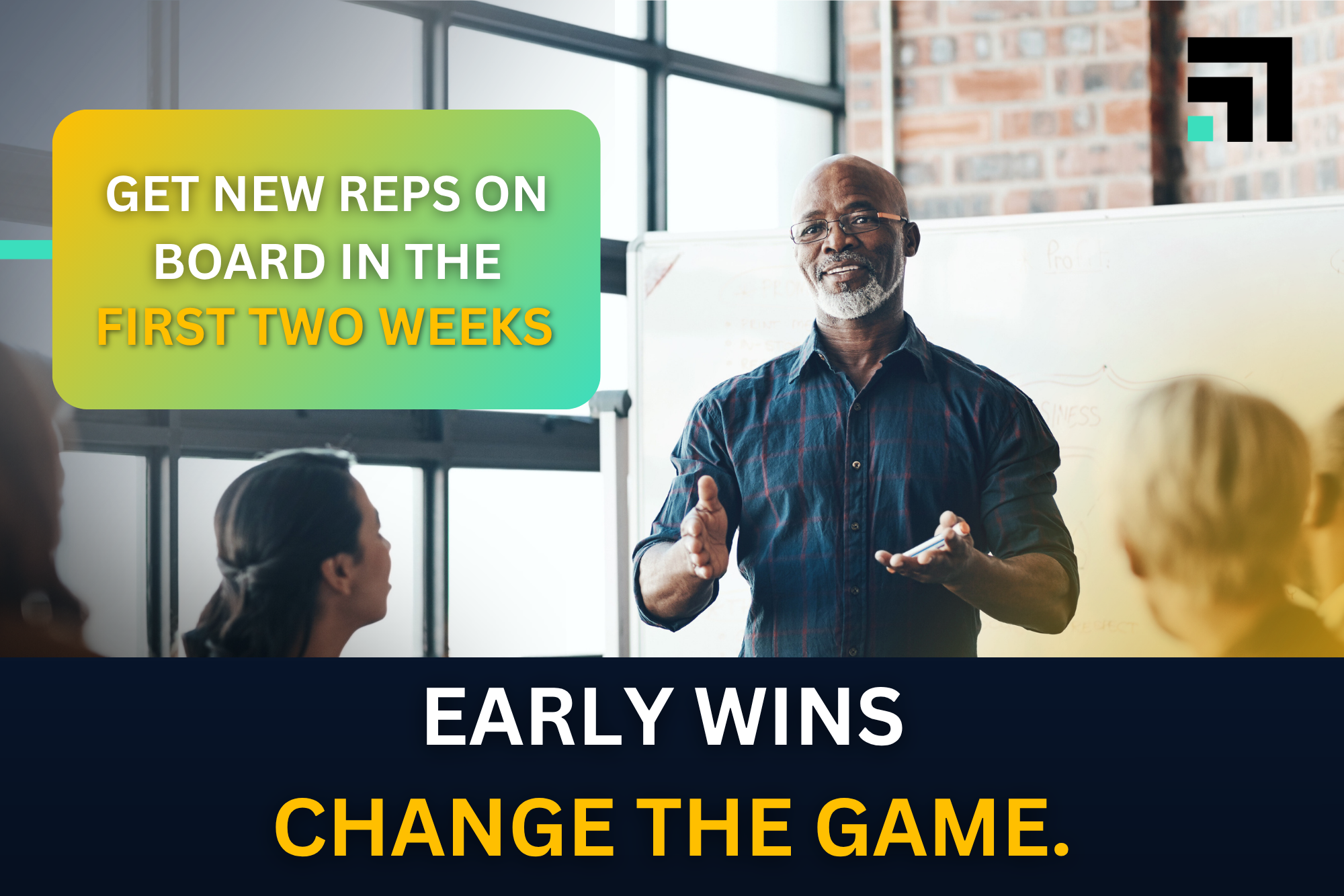 A sales manager presenting to a team in a training room with text overlay reading "Get New Reps On Board in the First Two Weeks. Early Wins Change the Game." — Community Outreach Partners