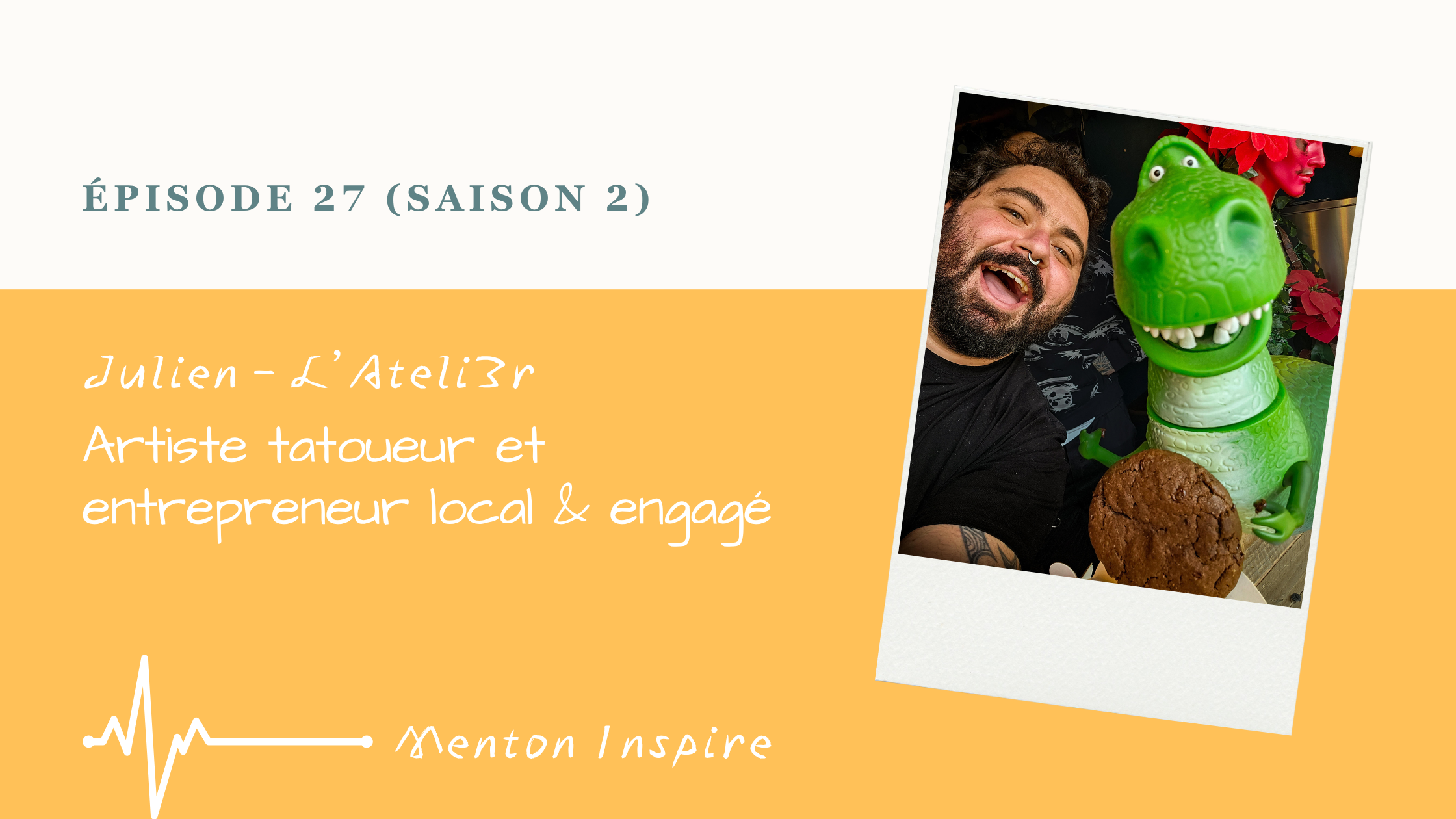 #27 Julien, L’ateli3r - tatoueur et serial entrepreneur  