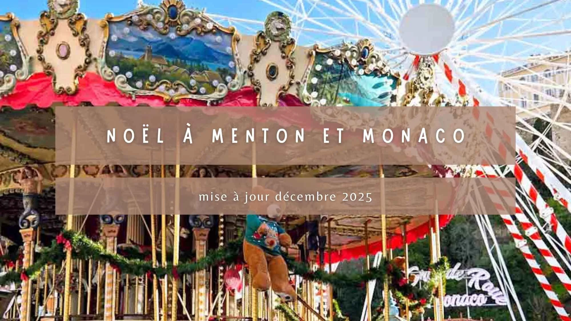Les marchés de Noël à Menton &amp; Monaco