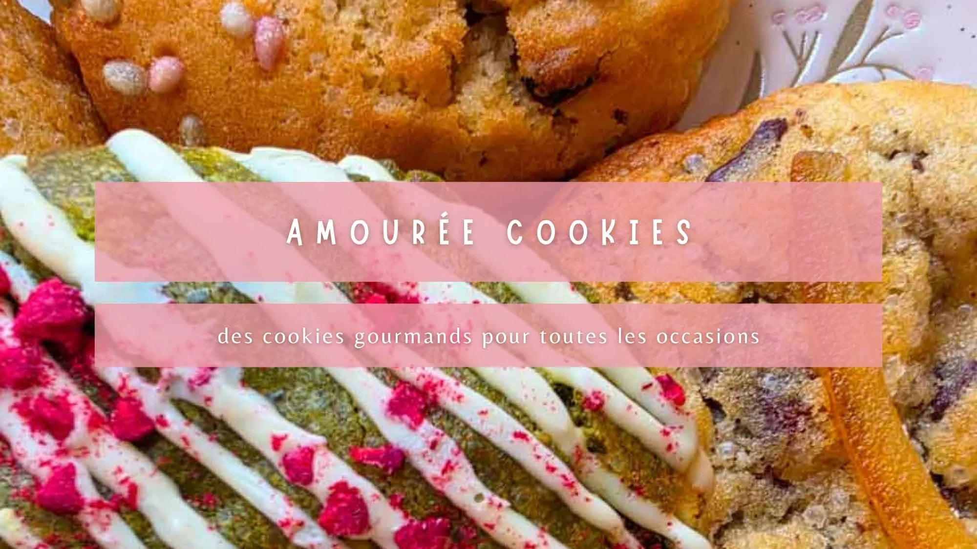 Amourée Cookies : des cookies fait avec Amour à Menton