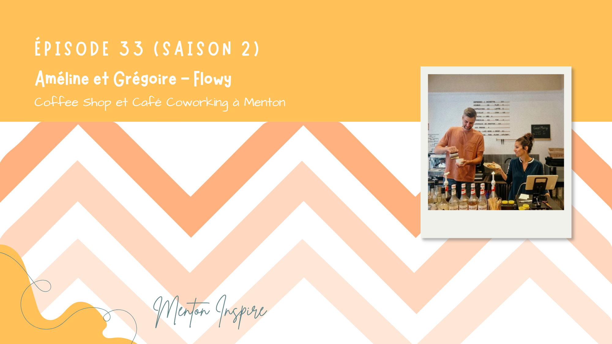 Podcast Menton Inspire #33 : Flowy, Café Coworking à Menton