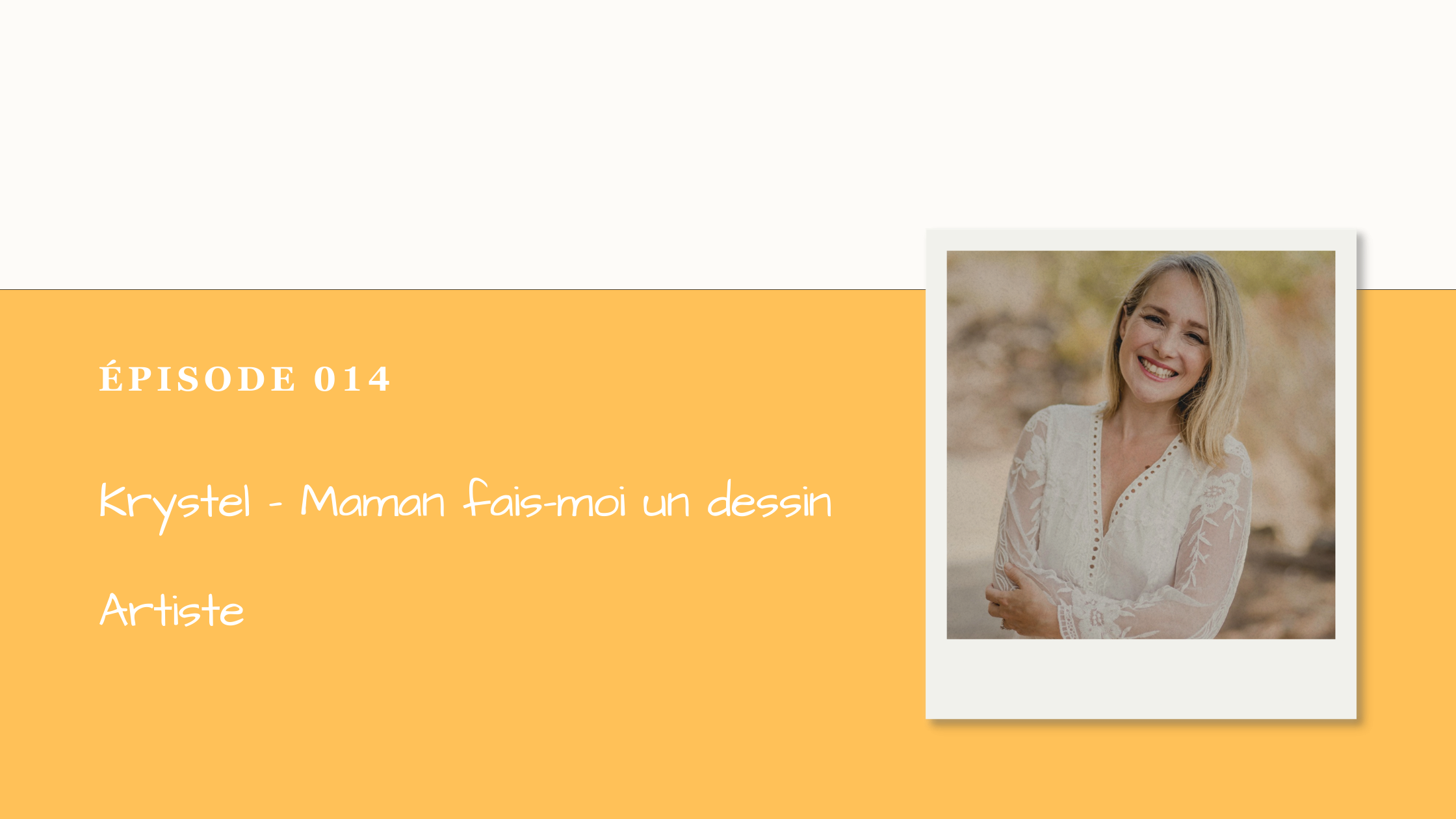 #014 Krystel - Maman fais moi un dessin