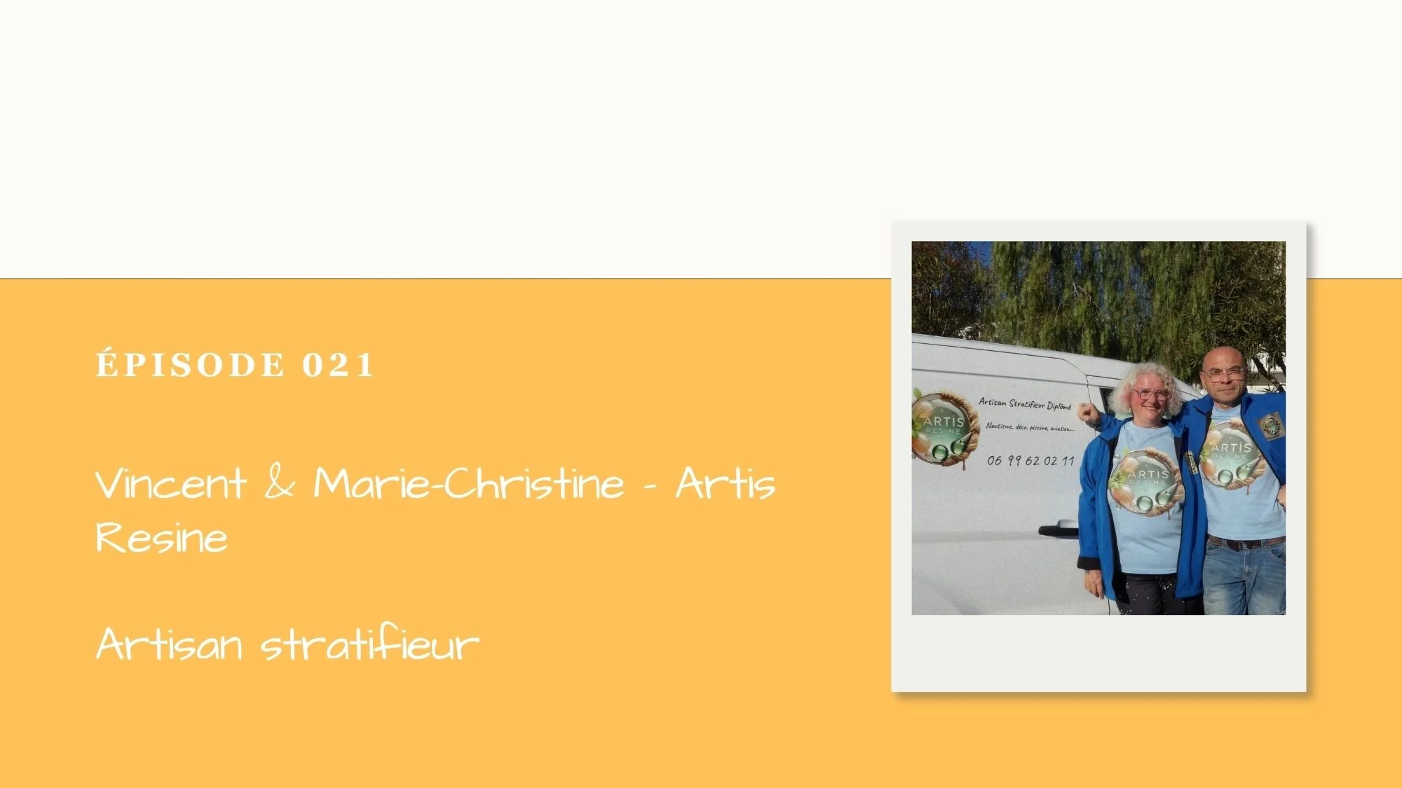 Podcast Menton Inspire #021 ; Artis Resine, Artisan Mouleur Stratifieur à Menton