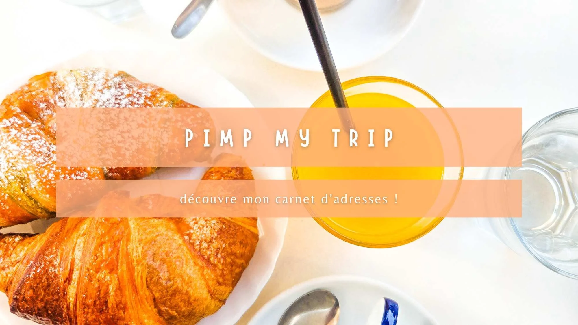 Mes bonnes adresses locales avec Pimp my Trip
