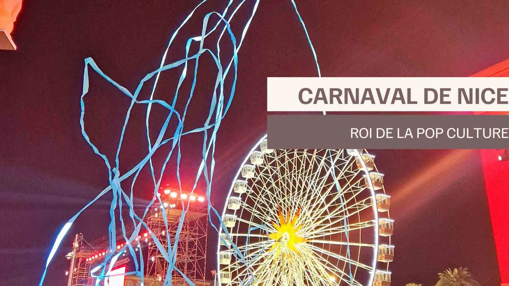 Carnaval de Nice : roi de la Pop Culture