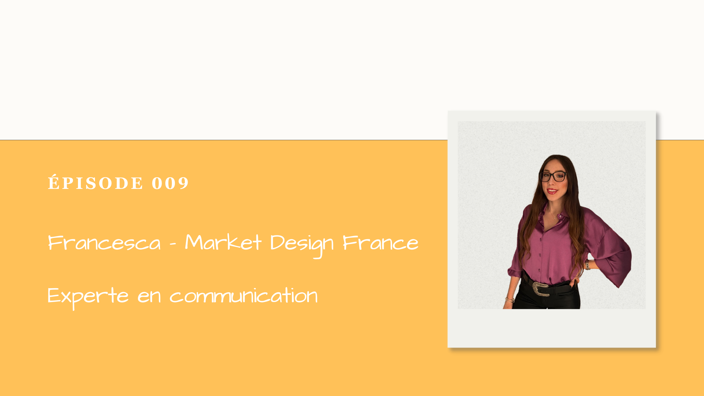 #009 Francesca - Market Design France