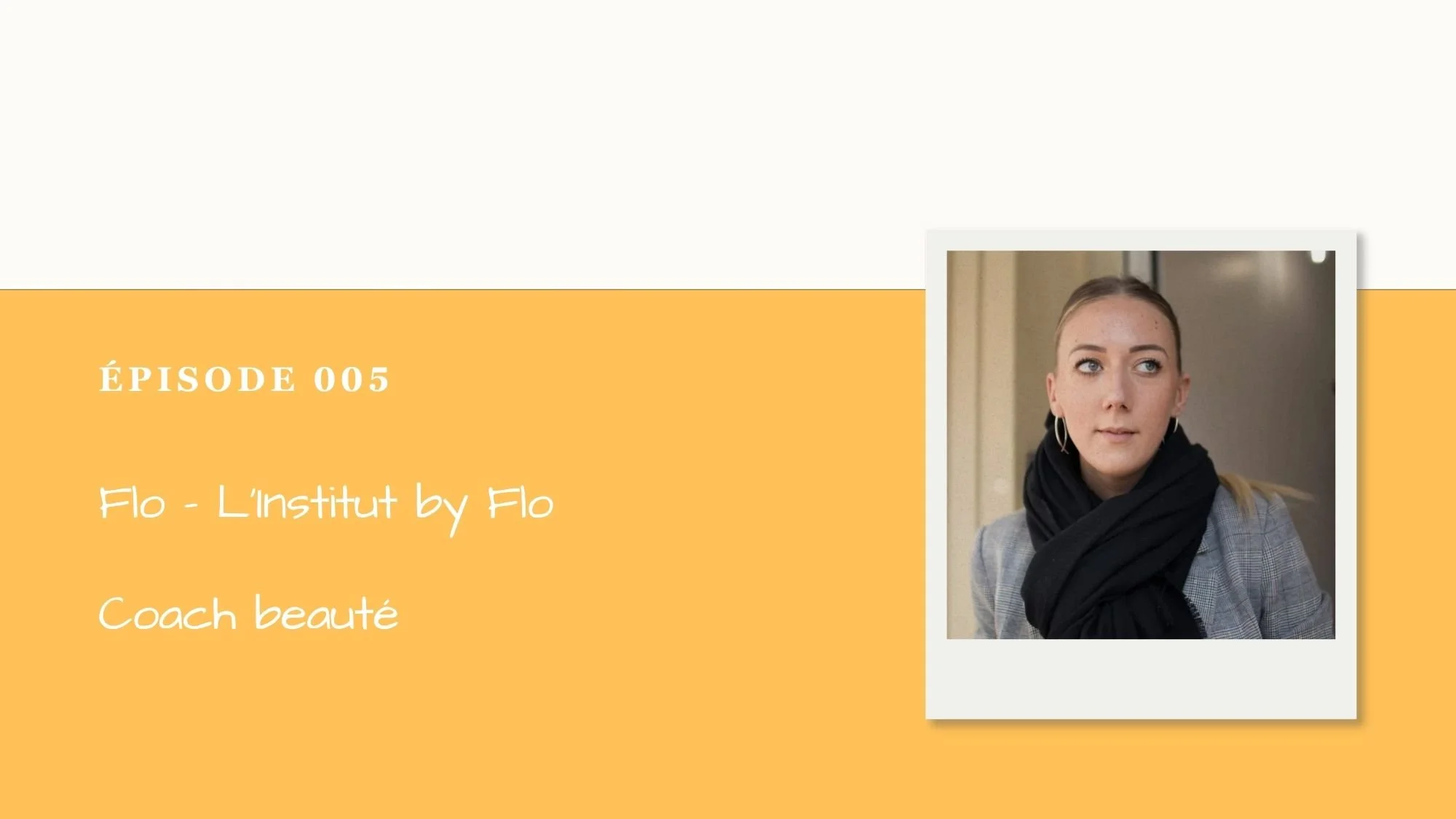 Podcast Menton Inspire #005 : L’institut by Flo, institut esthétique et bien-être à Menton