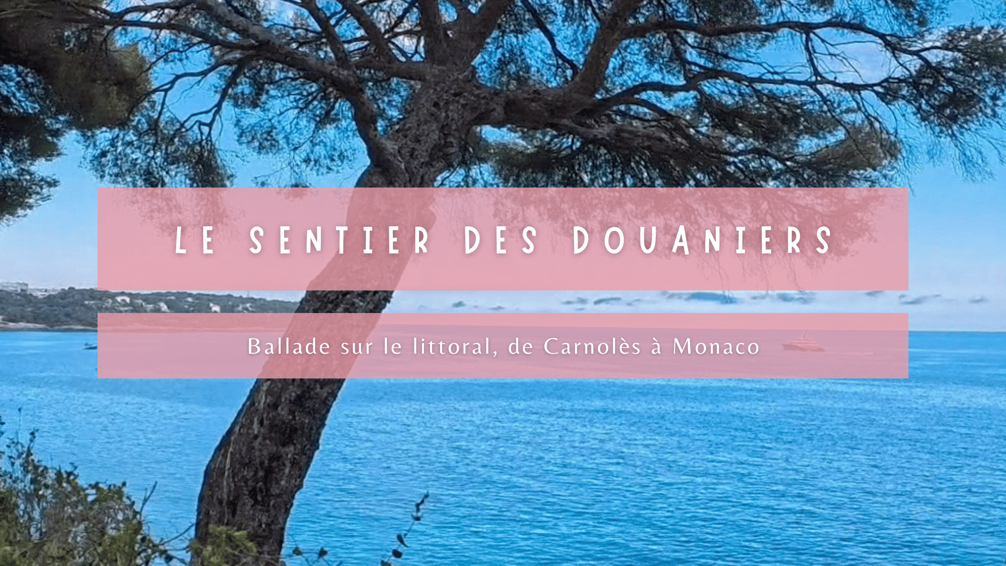 Randonnée : le Sentier des douaniers