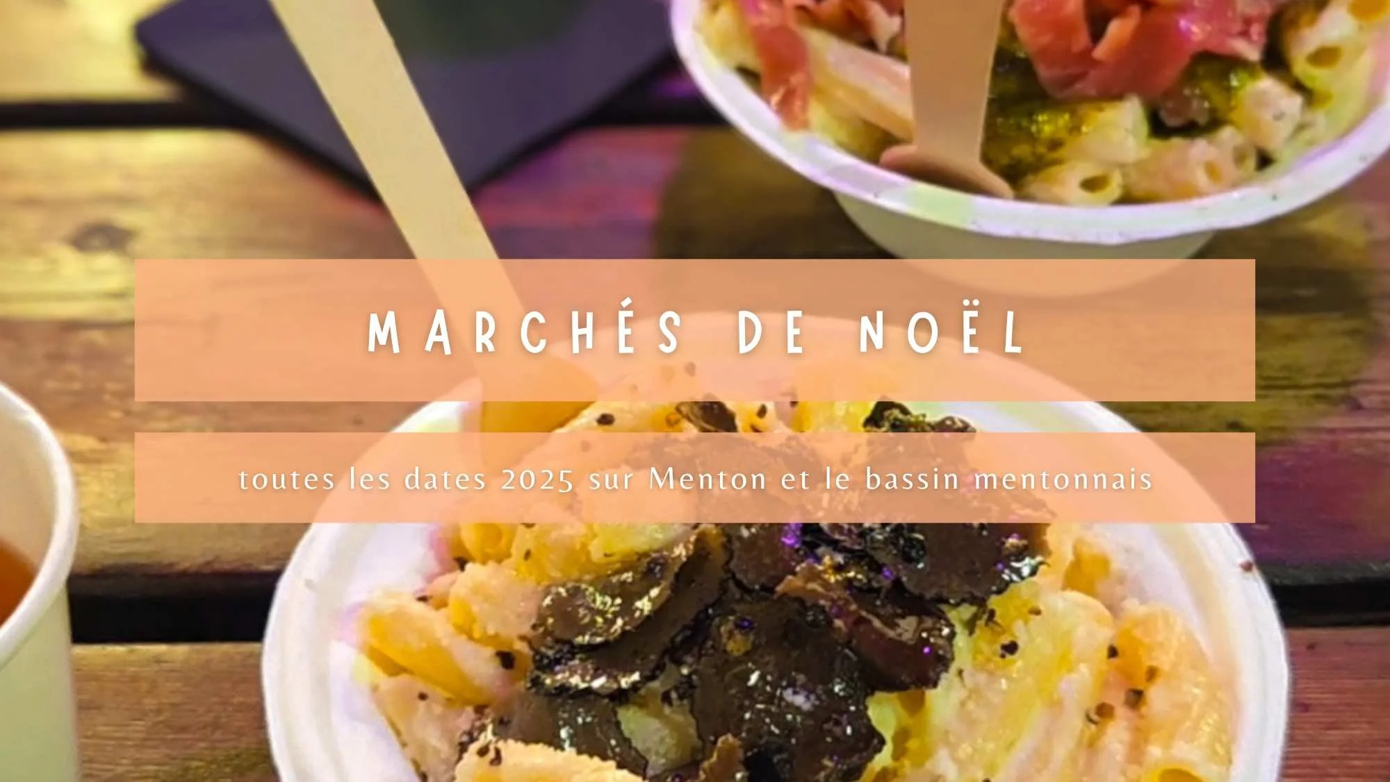 Marchés de Noël 2025 à Menton et Monaco
