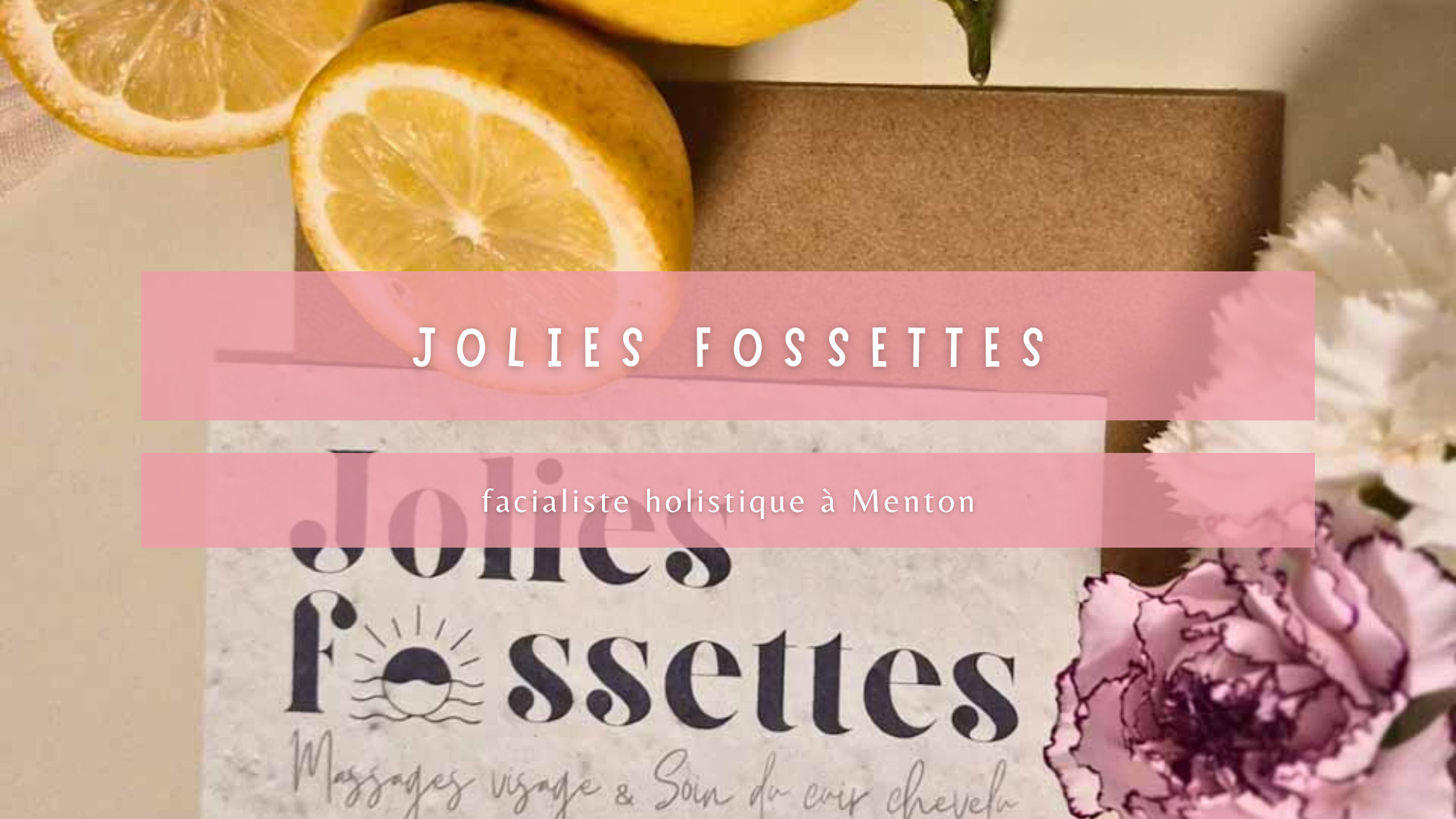 Jolies Fossettes, facialiste à Menton&nbsp;