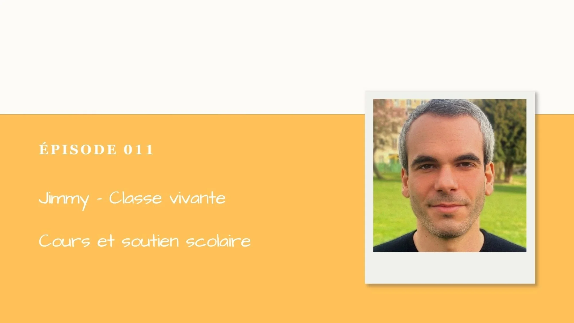 Podcast Menton Inspire #011 : Jimmy, Classe Vivante, aide scolaire à Menton