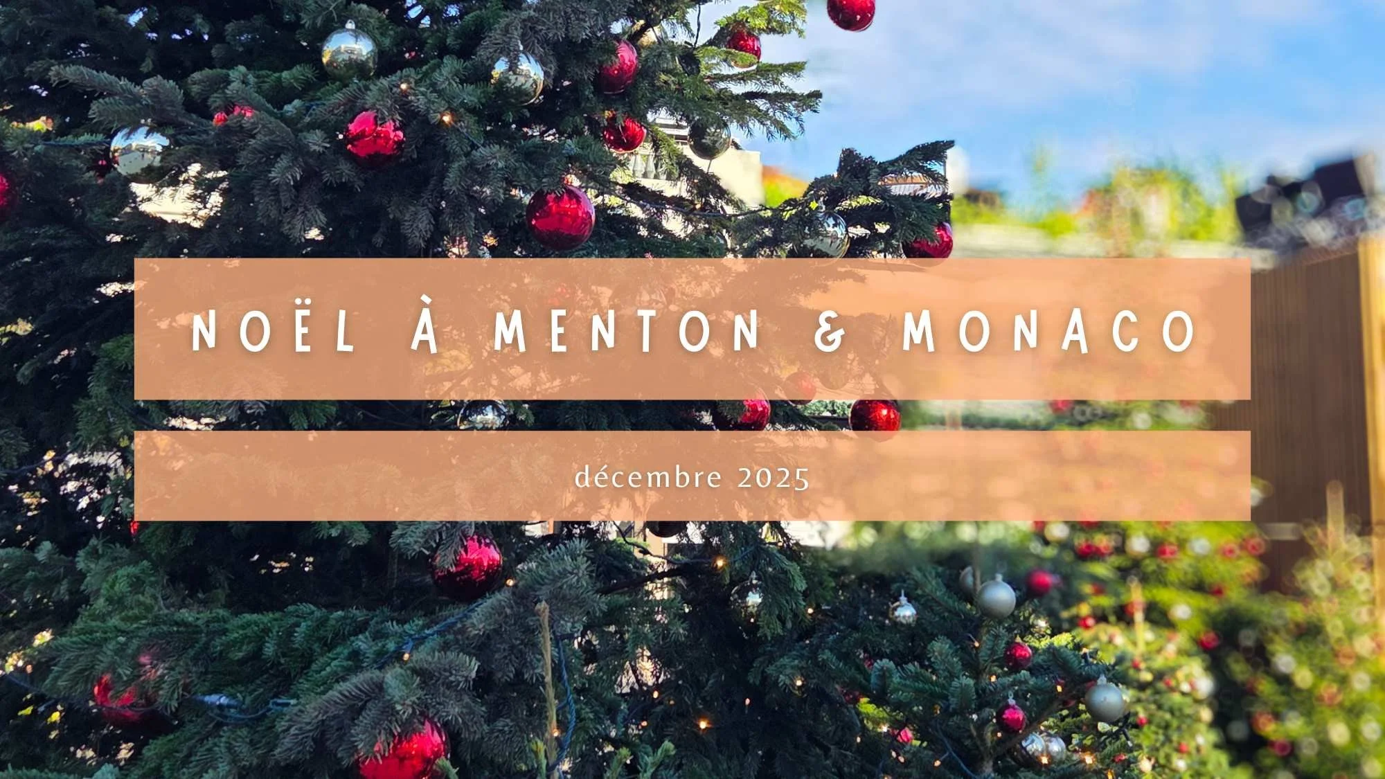 Noël à Menton &amp; Monaco