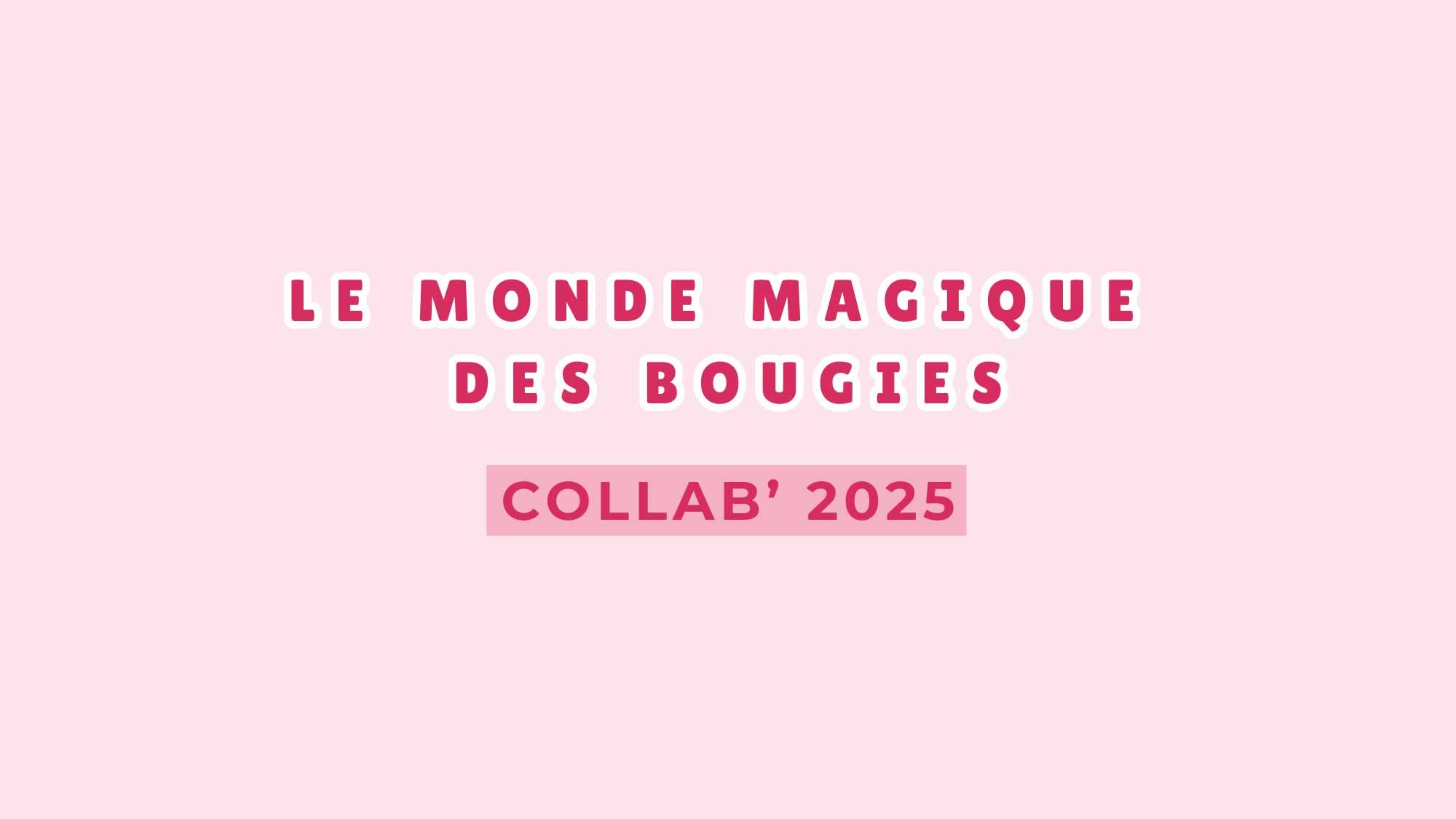 Le Monde Magique des Bougies