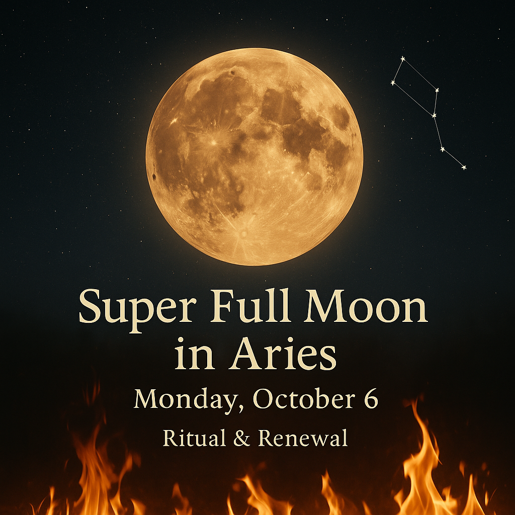 Full Moon in Aries Super Moon — Ritual &amp; Rebirth