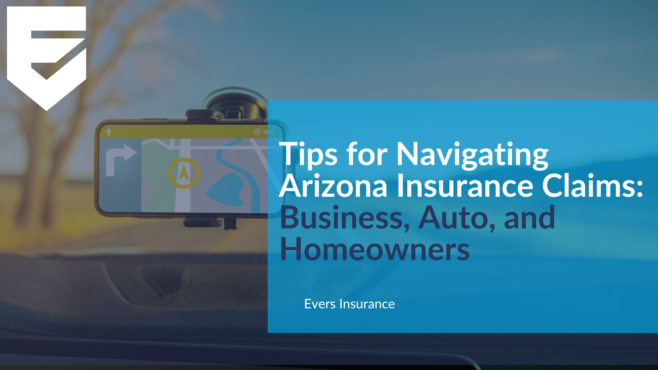Tips for Navigating Arizona Insurance Claims: Business, Auto, and Homeowners