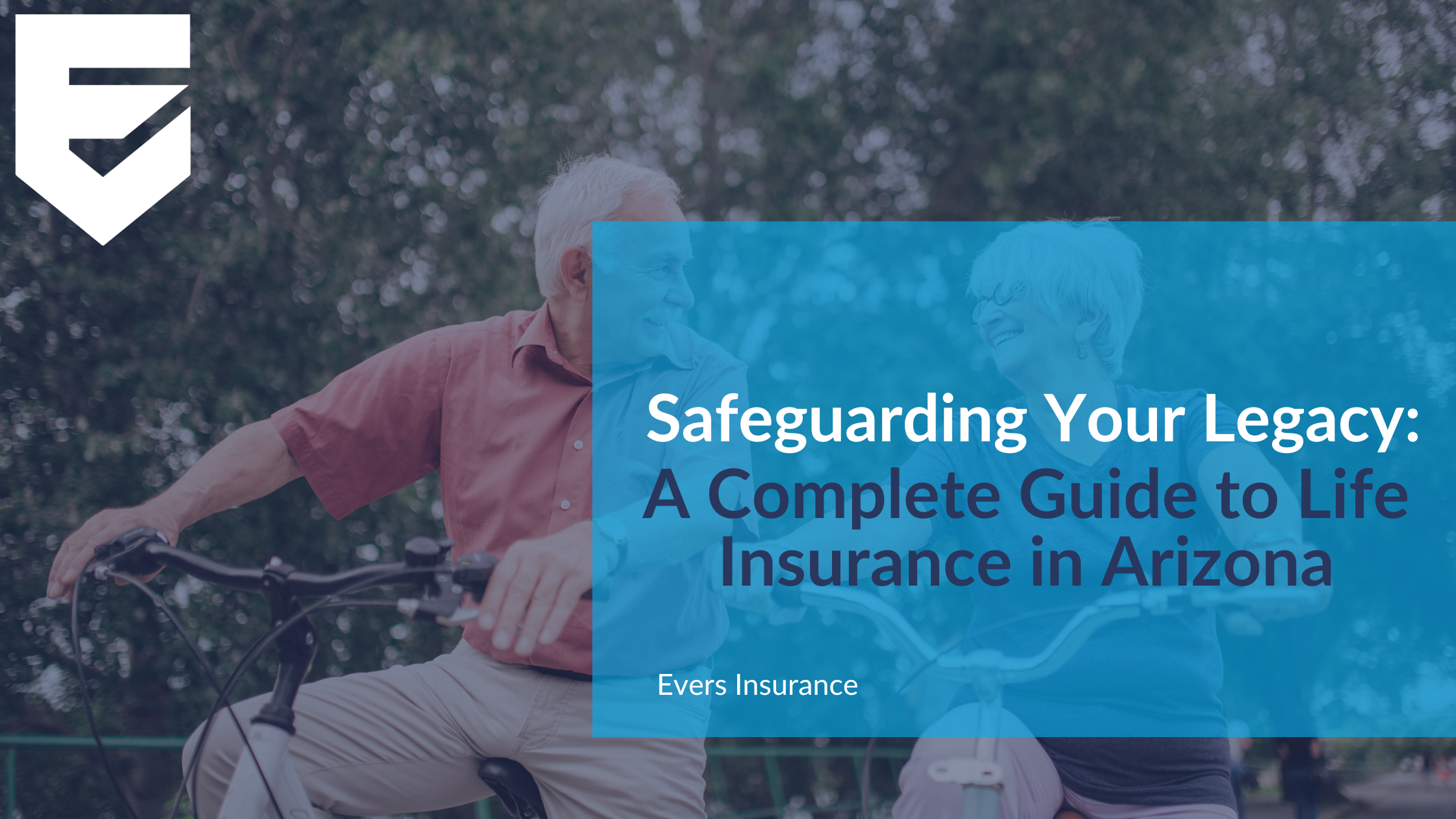 Safeguarding Your Legacy: A Complete Guide to Life Insurance in Arizona