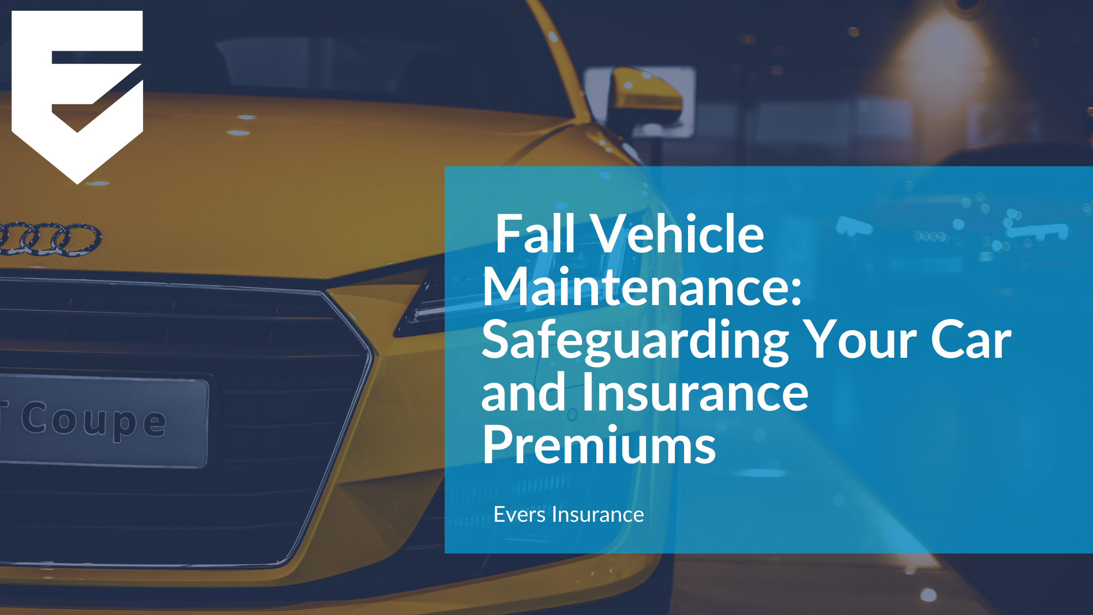 &nbsp;Fall Vehicle Maintenance: Safeguarding Your Car and Insurance Premiums