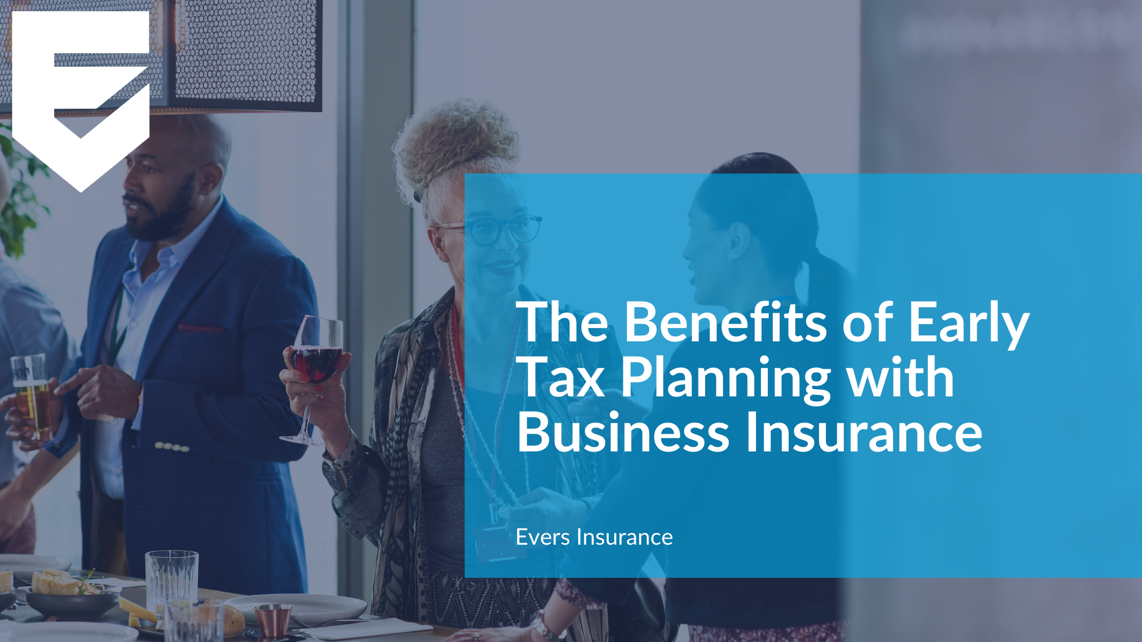 The Benefits of Early Tax Planning with Business Insurance