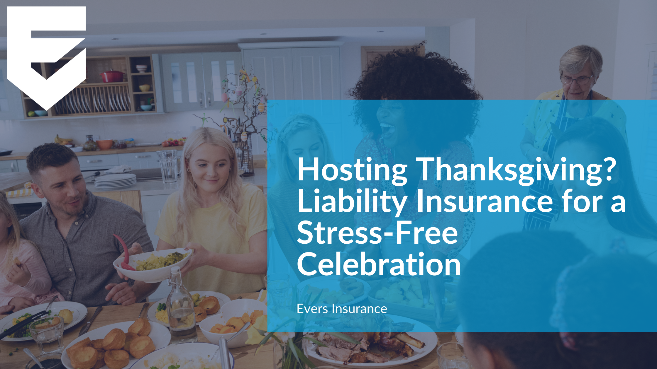 Hosting Thanksgiving? Liability Insurance for a Stress-Free Celebration