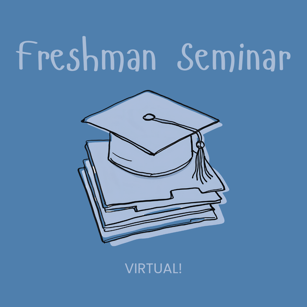 Freshman Seminar - Virtual