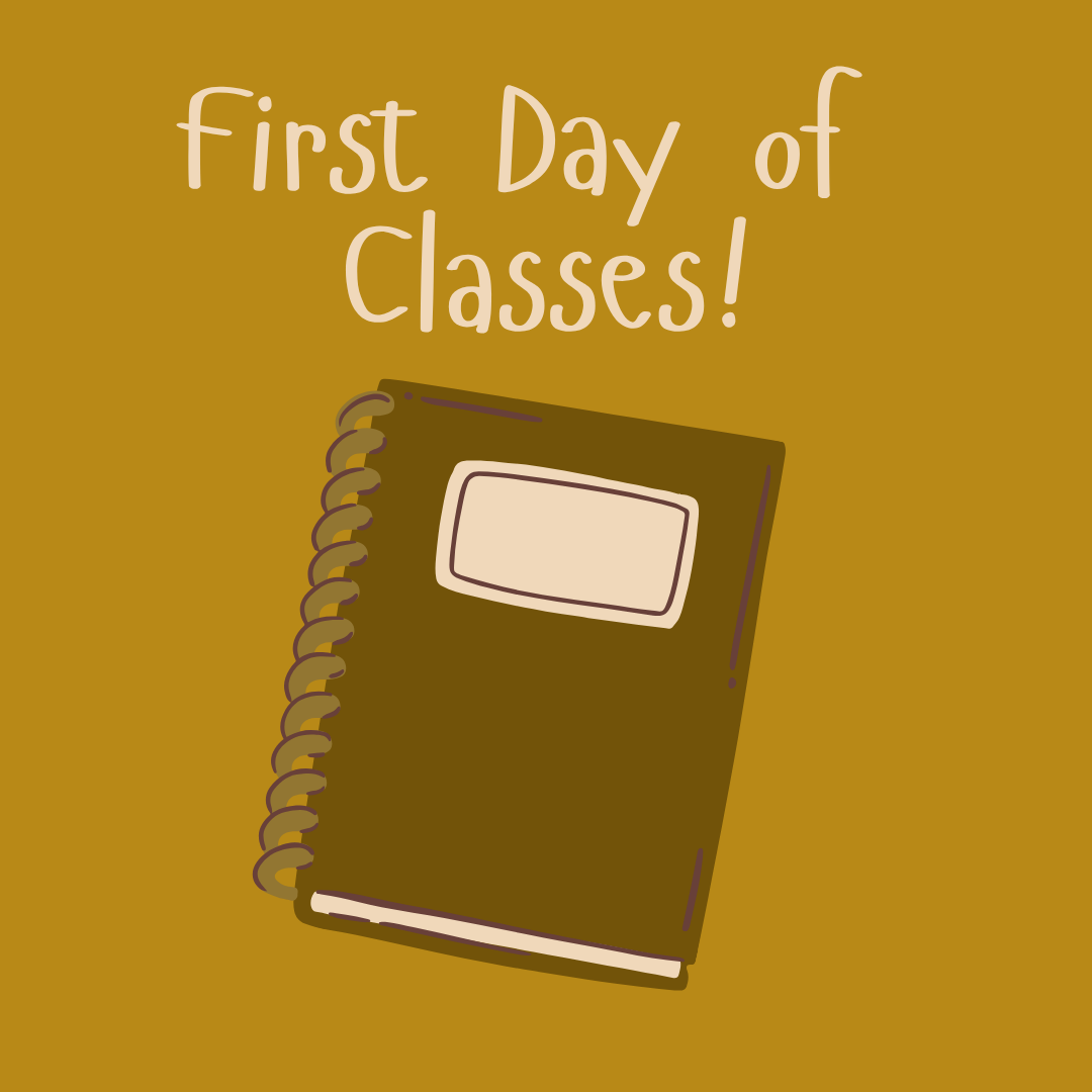 First Day of Classes