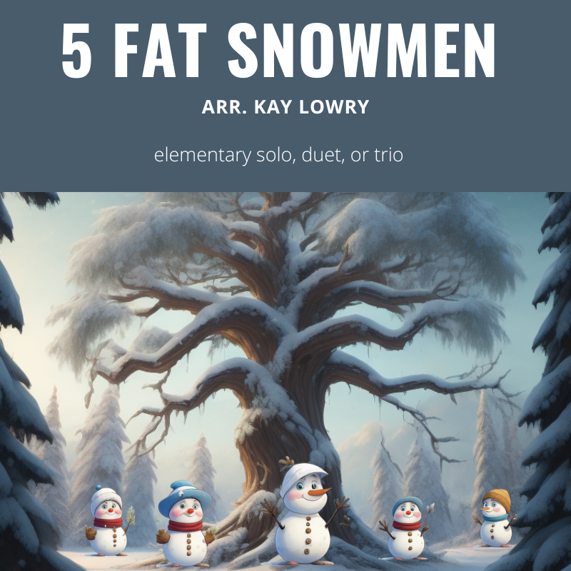 5 Fat Snowmen - a multi-level, elementary piano ensemble or solo