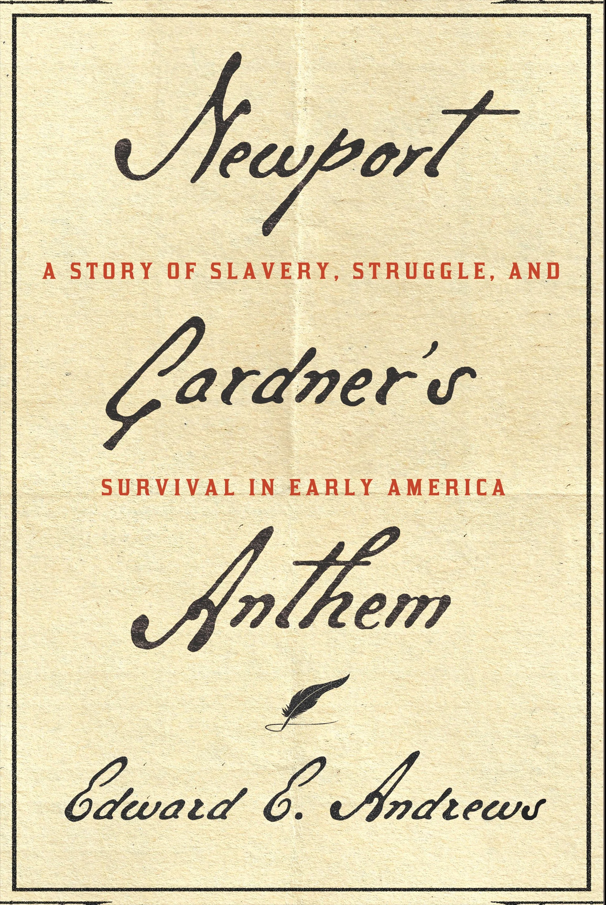 Edward Andrews, Newport Gardner’s Anthem