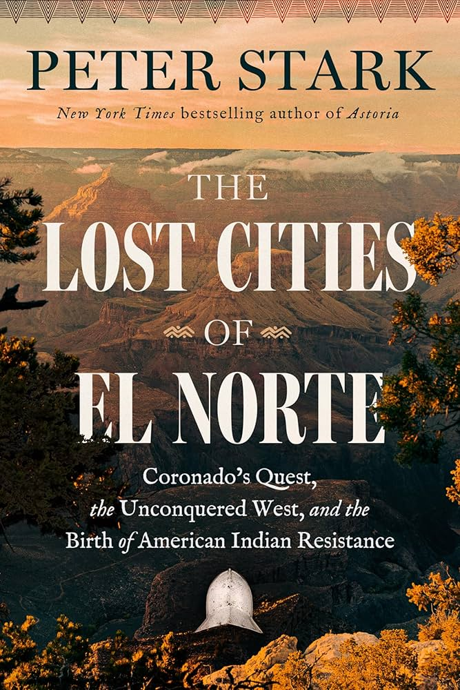 Peter Stark, The Lost Cities of El NOrte