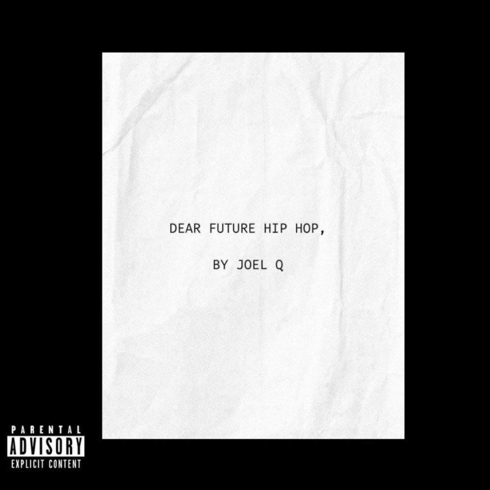 Joel Q stands against the negatives of Drill Music and releases the powerful story telling “Dear Future Hip-Hop”