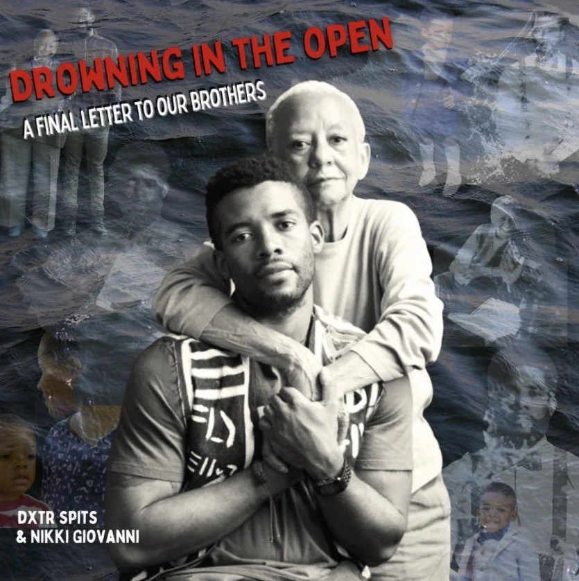 Dxtr Spits and the late Nikki Giovanni give a beautiful testimony w/ release “Drowning in the Open: A Final Letter to Our Brothers”