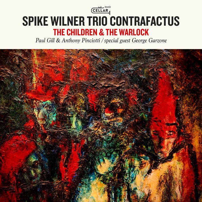 Spike Wilner Trio Contrafactus - The Children & the Warlock