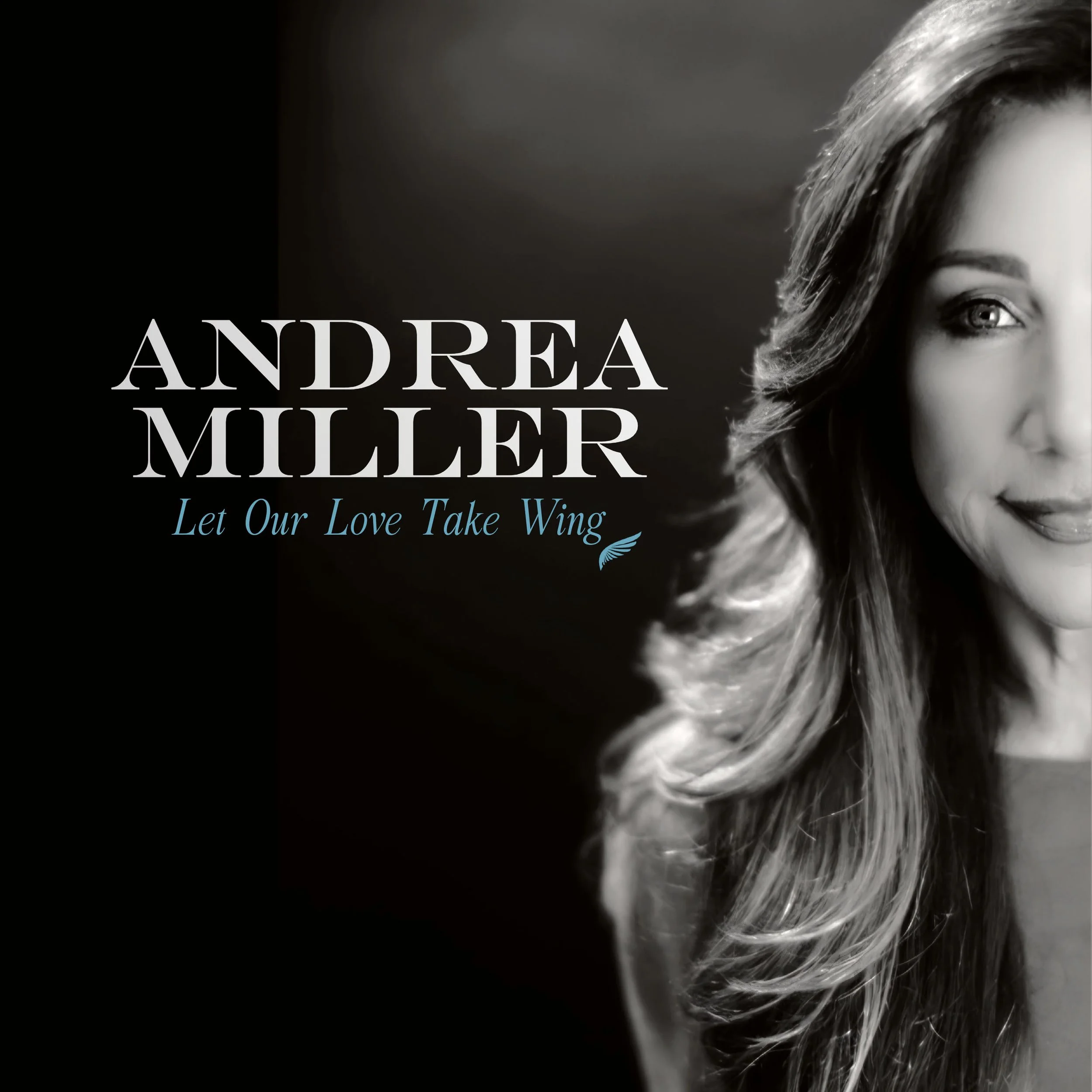 Andrea Miller - Let Our Love Take Wing