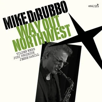 Mike DiRubbo - Way Out Northwest