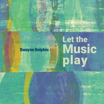 Dwayne Dolphin - Let the Music Play