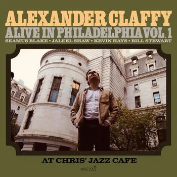 Alexander Claffy - Alive In Philadelphia Vol. 1