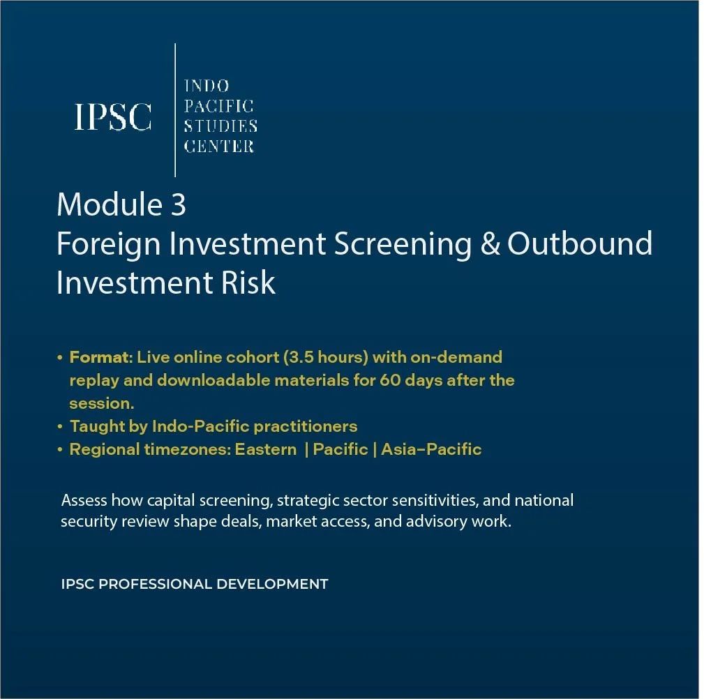 Module 3: Foreign Investment Screening & Outbound Investment Risk