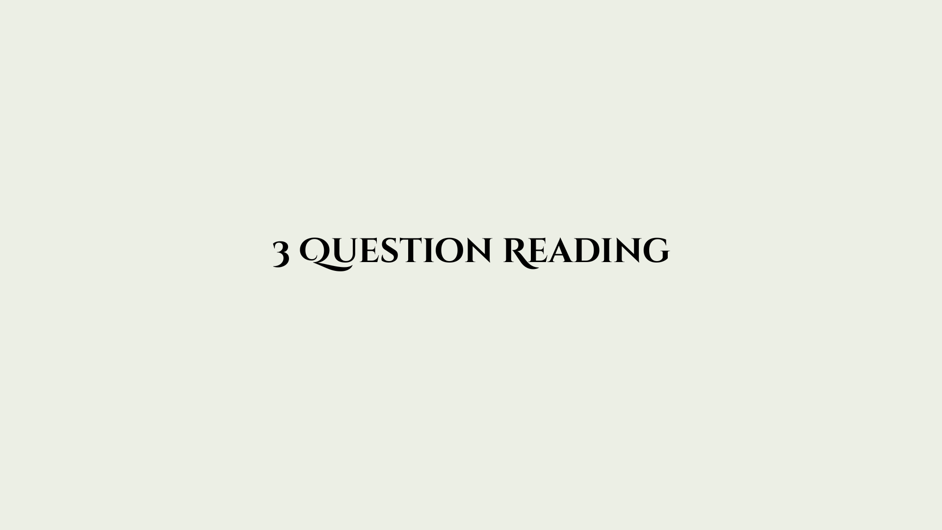 3 Question Reading