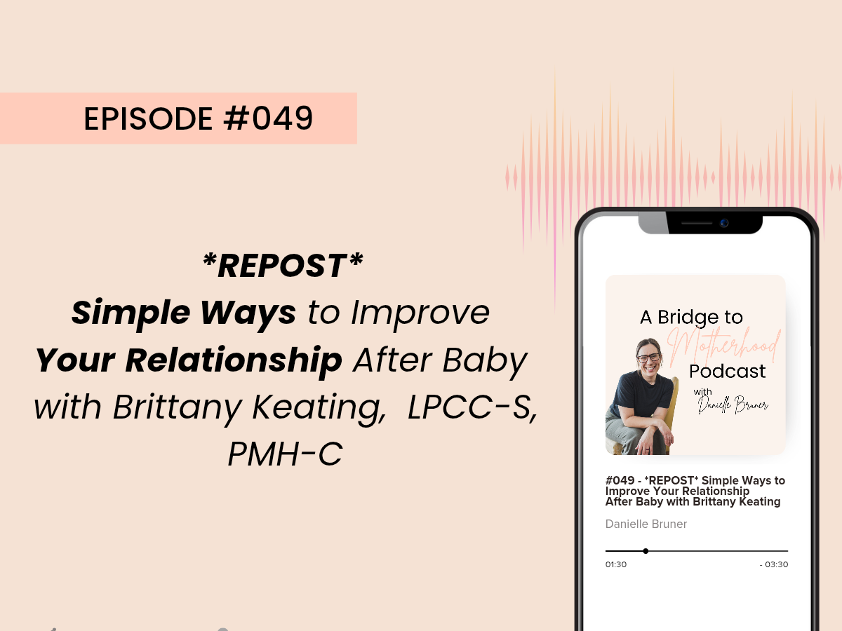 *REPOST* Simple Ways to Improve Your Relationship After Baby with Brittany Keating 