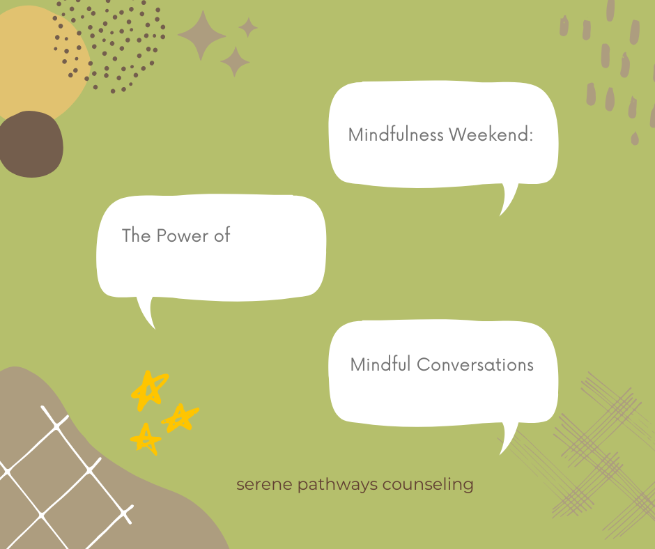 Mindfulness Weekend: The Power of Mindful Conversations