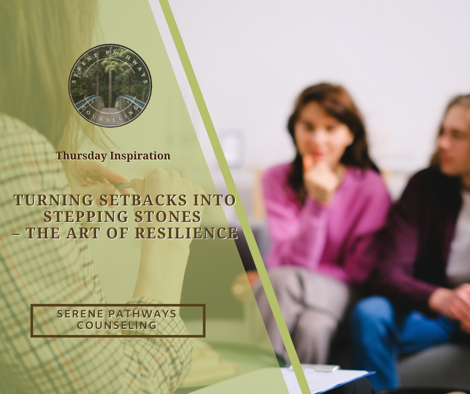 Thursday Inspiration: Turning Setbacks Into Stepping Stones – The Art of Resilience