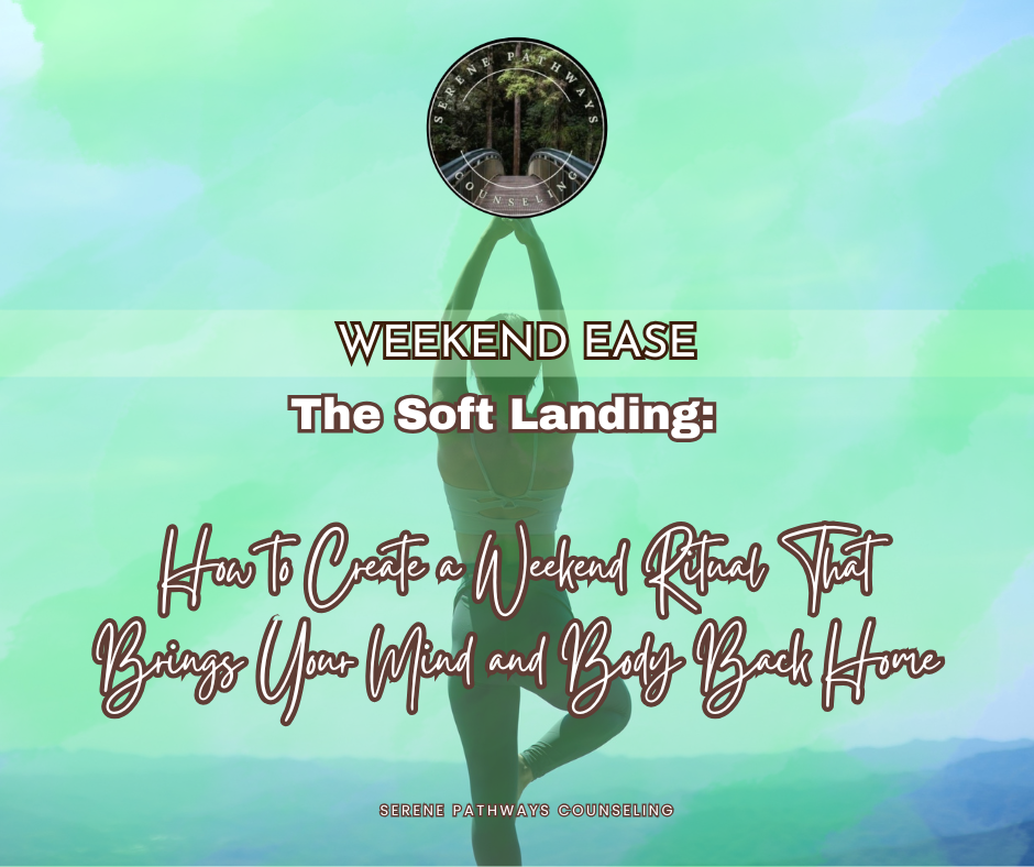 WEEKEND EASE: The Soft Landing: How to Create a Weekend Ritual That Brings Your Mind and Body Back Home