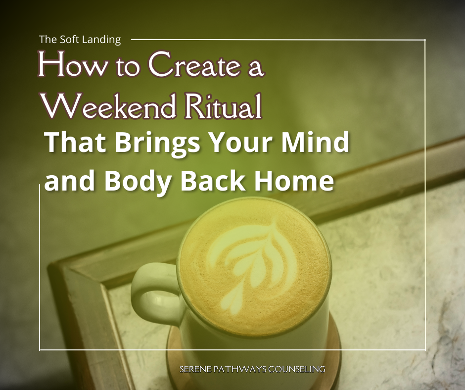 WEEKEND EASE: The Soft Landing: How to Create a Weekend Ritual That Brings Your Mind and Body Back Home