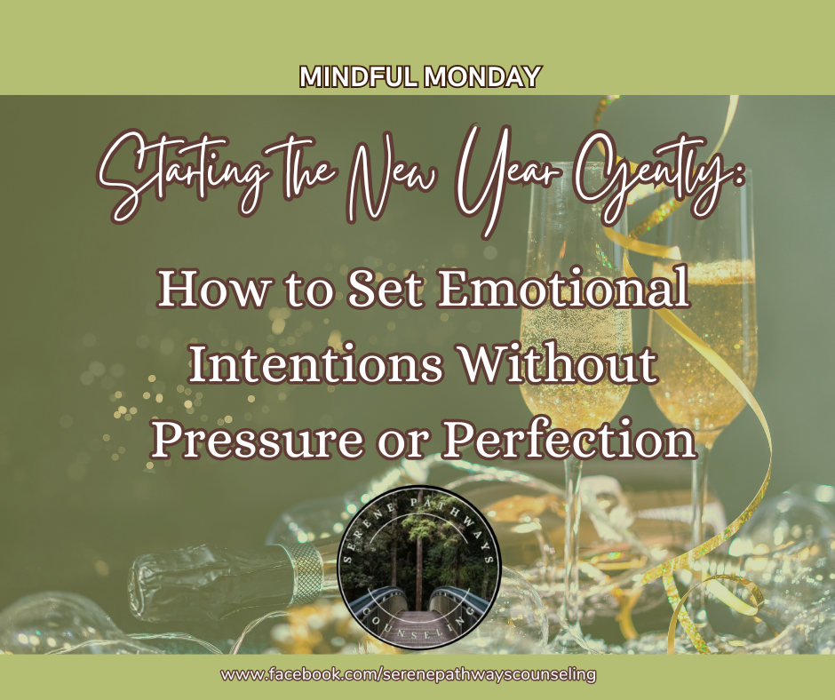 MONDAY RESET: Starting the New Year Gently: How to Set Emotional Intentions Without Pressure or Perfection