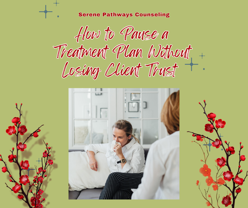 How to Pause a Treatment Plan Without Losing Client Trust