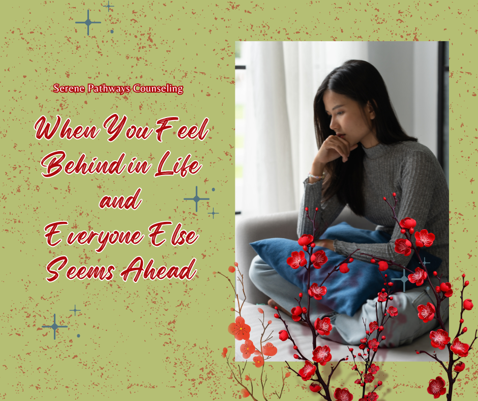 When You Feel Behind in Life and Everyone Else Seems Ahead