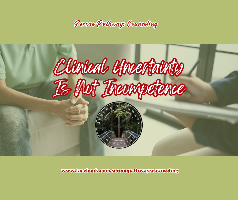 Clinical Uncertainty Is Not Incompetence