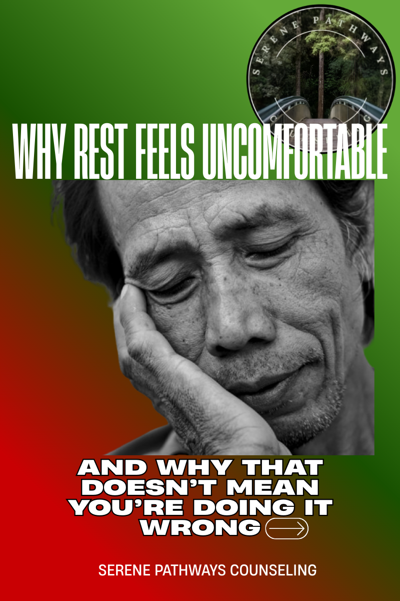 Why Rest Feels Uncomfortable (And Why That Doesn’t Mean You’re Doing It Wrong)