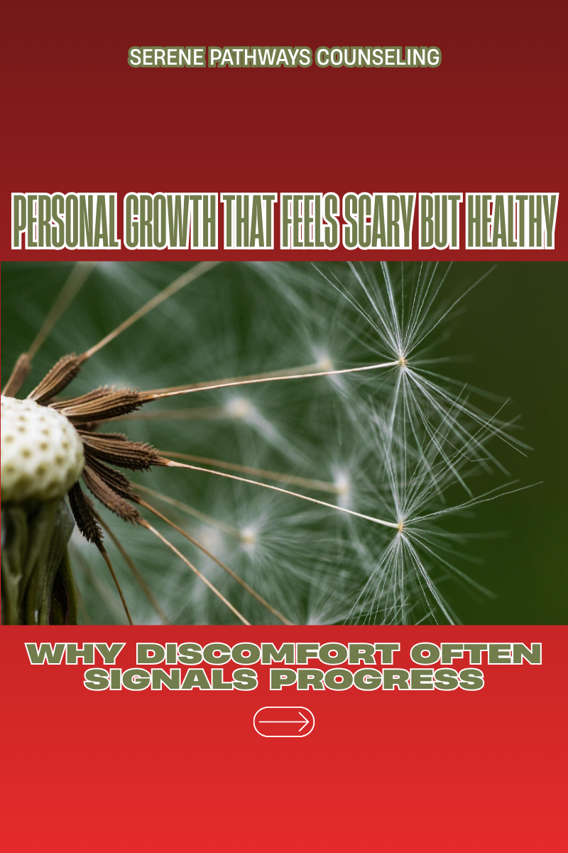 Personal Growth That Feels Scary but Healthy