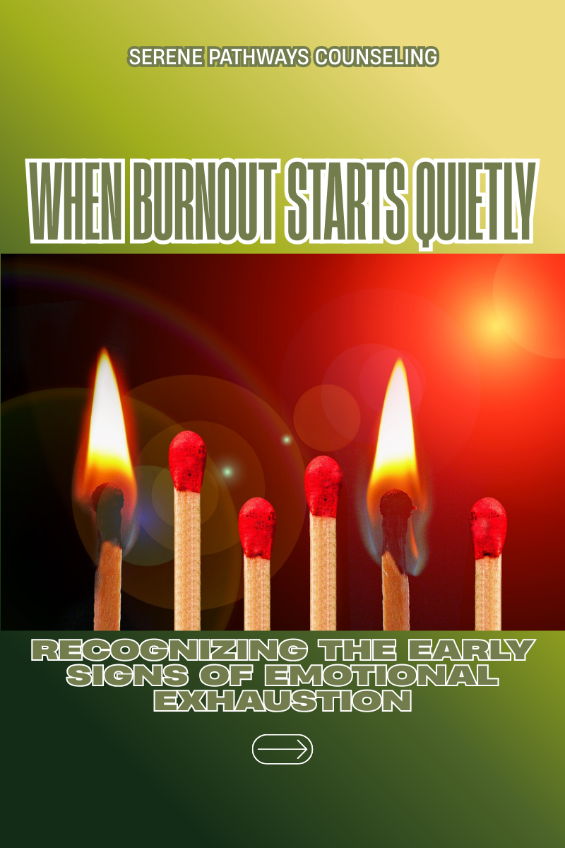 When Burnout Starts Quietly: Recognizing the Early Signs of Emotional Exhaustion
