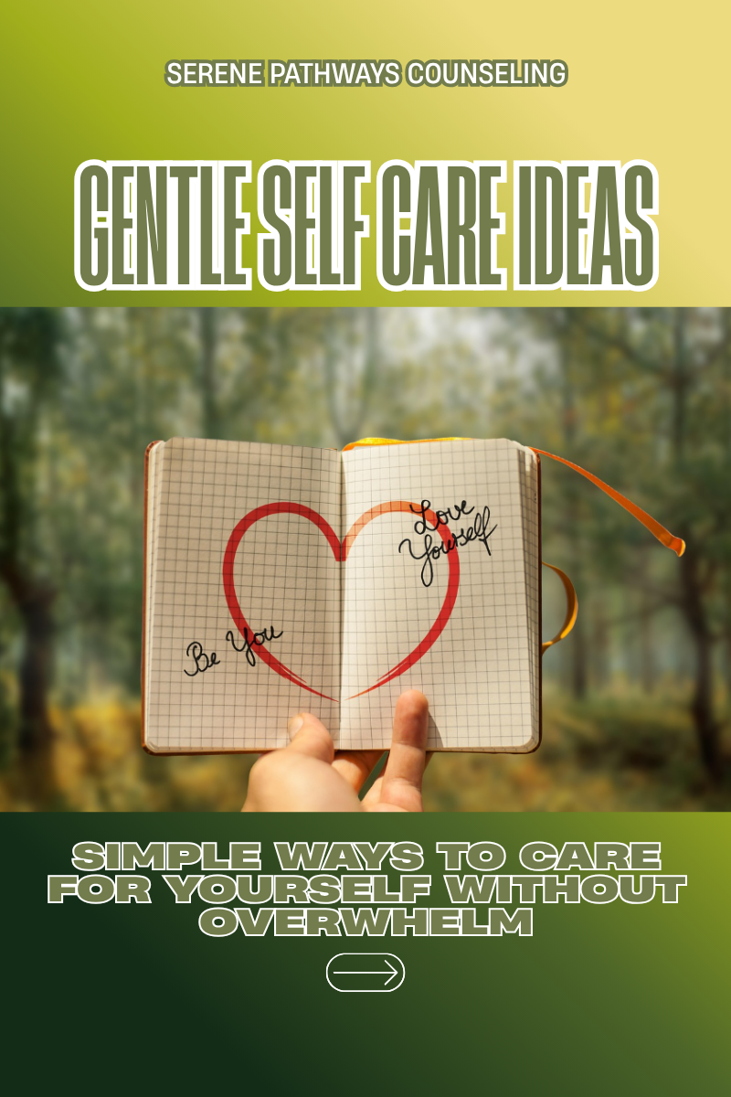 Gentle Self-Care Ideas: Simple Ways to Care for Yourself Without Overwhelm